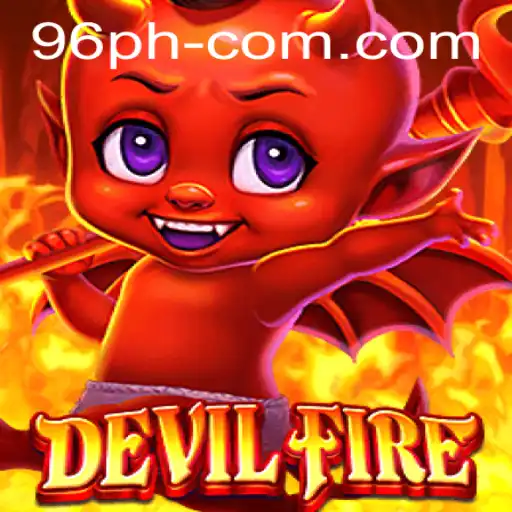 A Comprehensive Dive into DevilFire: The Ultimate Gaming Experience at 96 PH